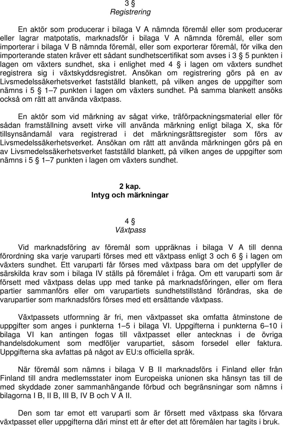 registrera sig i växtskyddsregistret.