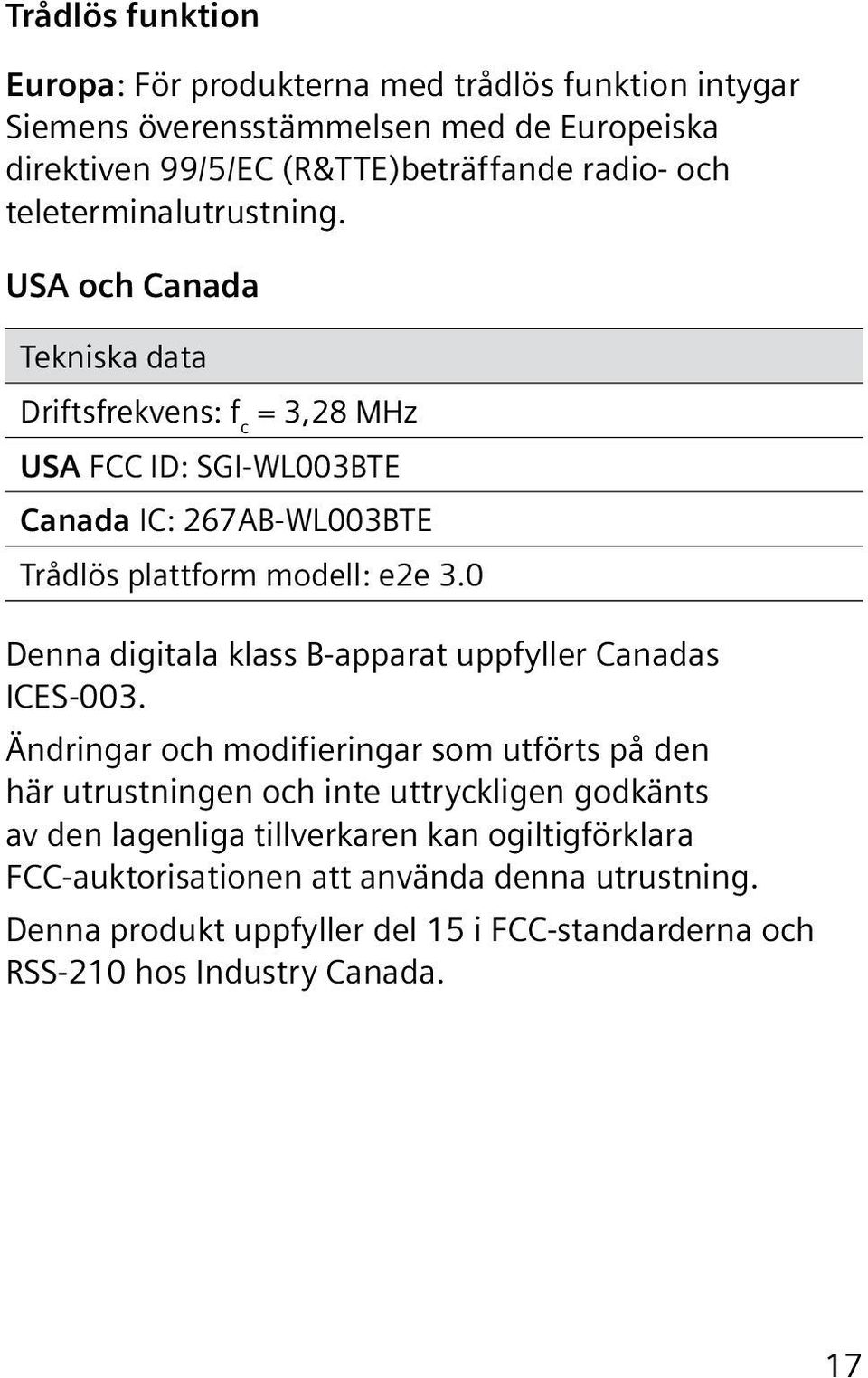 0 Denna digitala klass B-apparat uppfyller Canadas ICES 003.