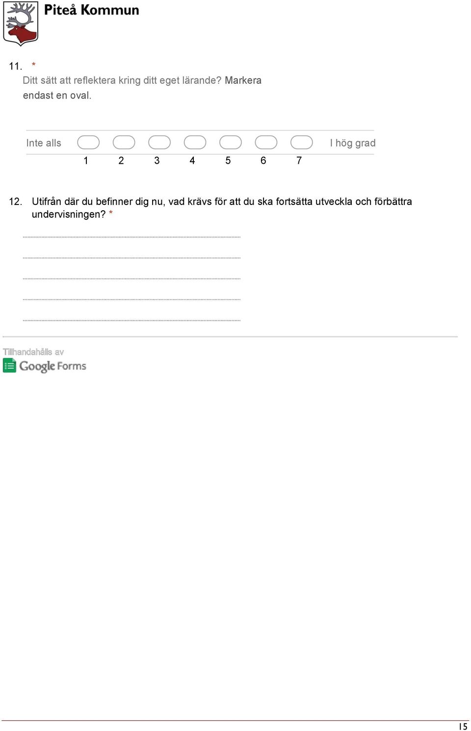 Utifrån där du befinner dig nu, vad krävs för