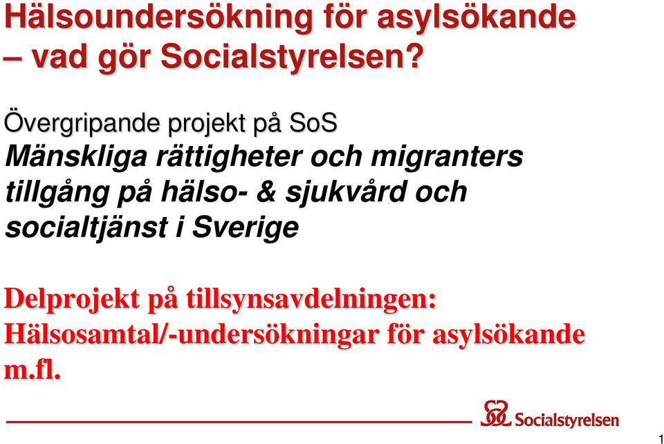 tillgång på hälso- & sjukvård och socialtjänst i Sverige Delprojekt påp