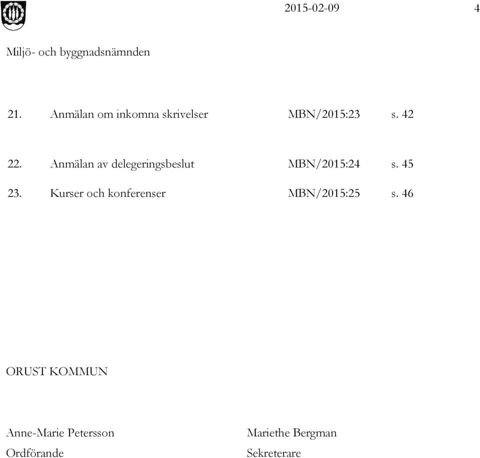 45 23. Kurser och konferenser MBN/2015:25 s.