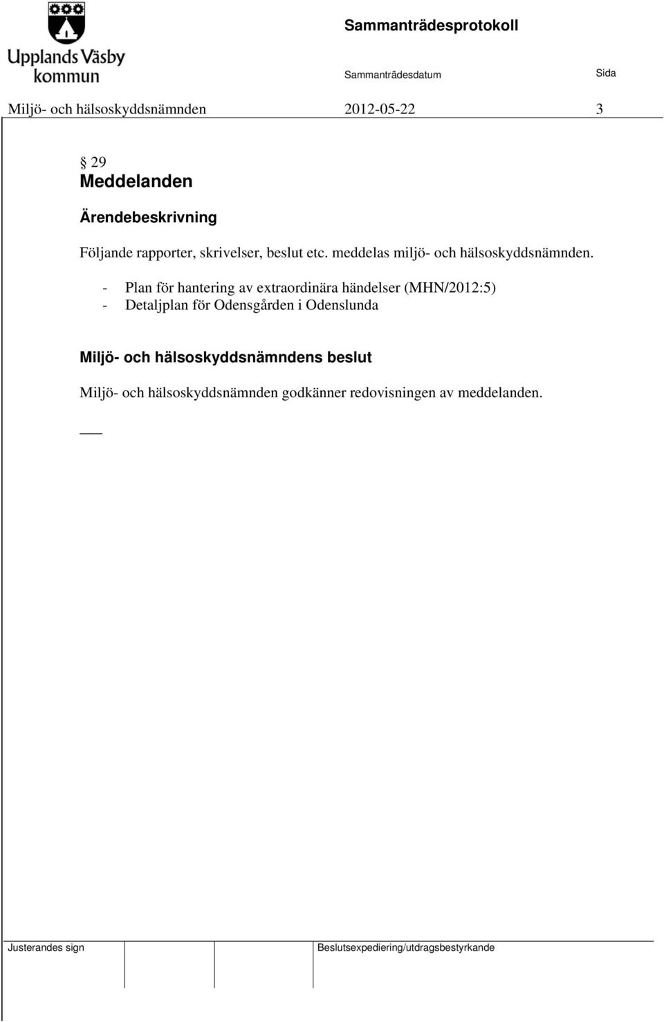 - Plan för hantering av extraordinära händelser (MHN/2012:5) - Detaljplan för