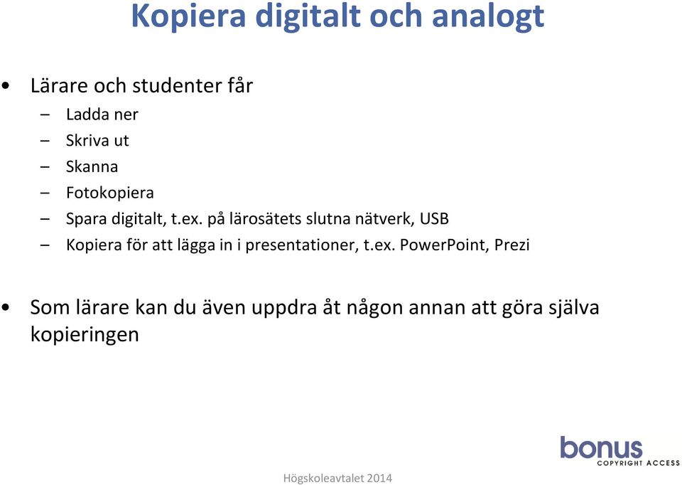 på lärosätets slutna nätverk, USB Kopiera för att lägga in i