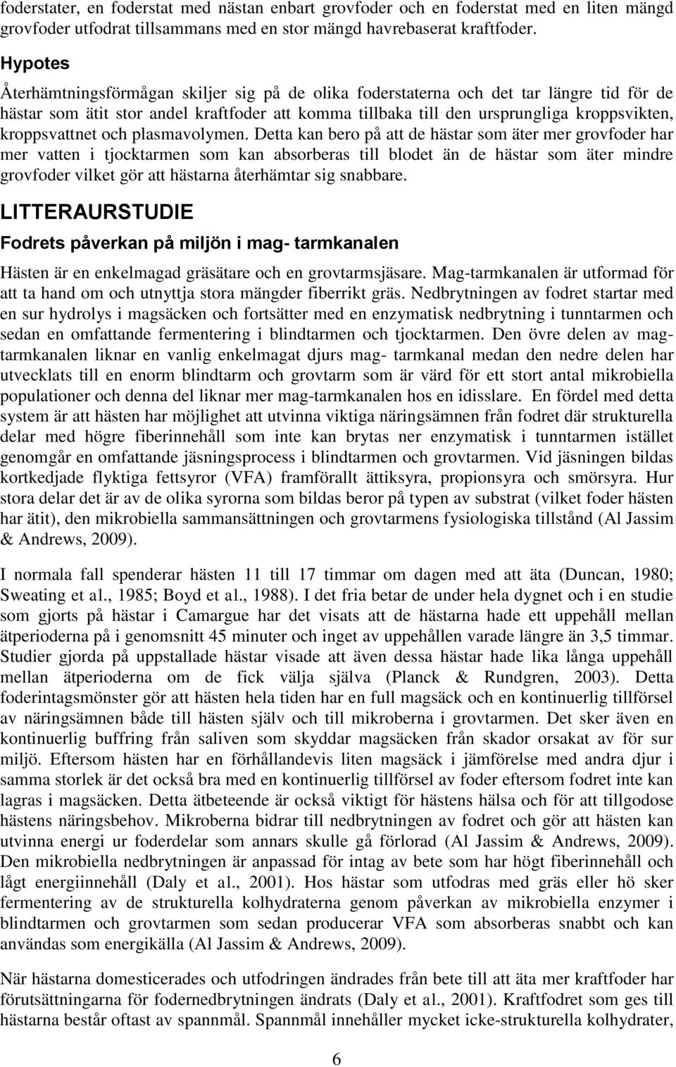kroppsvattnet och plasmavolymen.