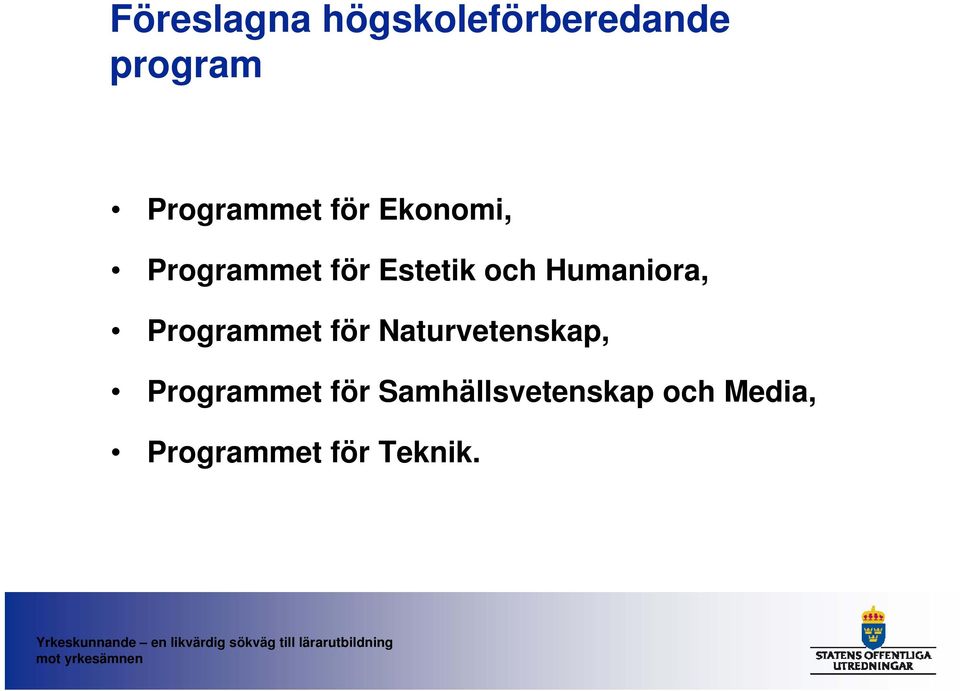 och Humaniora, Programmet för Naturvetenskap,