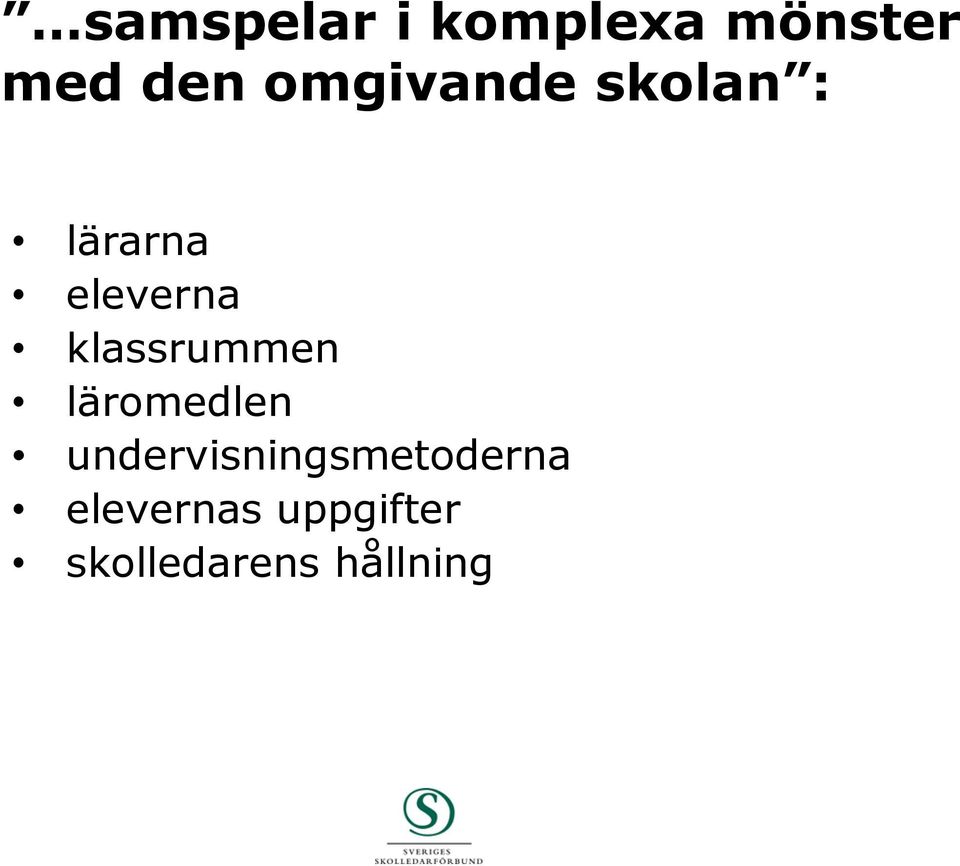 klassrummen läromedlen