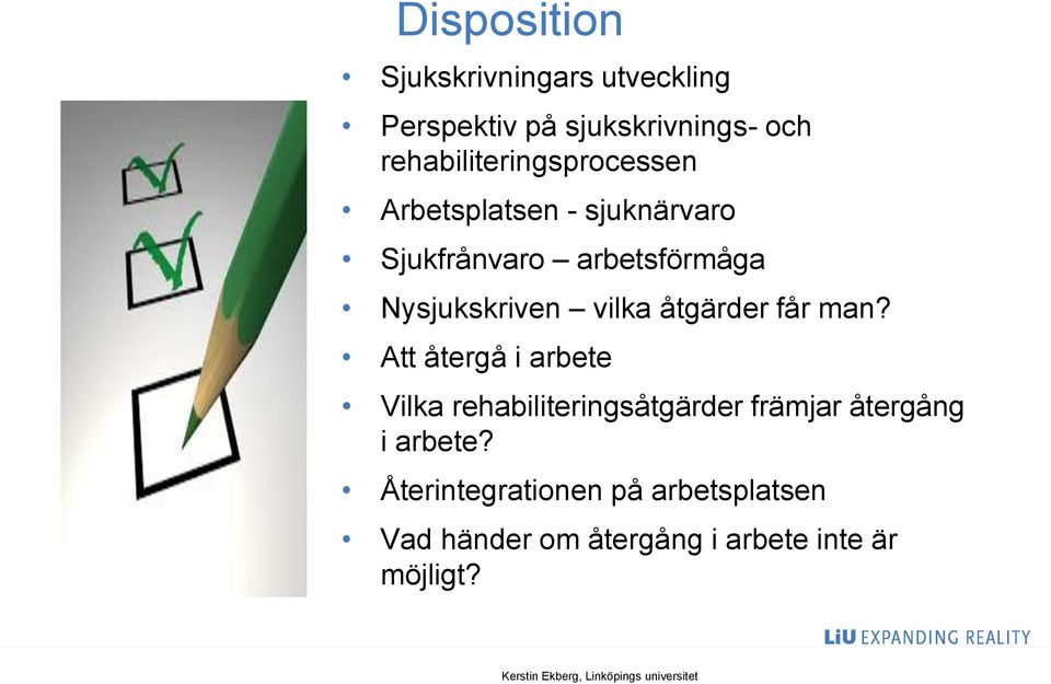 Nysjukskriven vilka åtgärder får man?