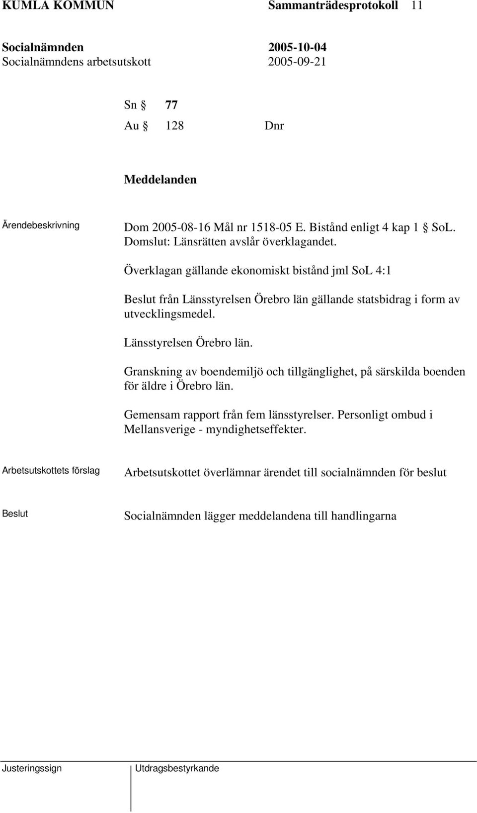 Överklagan gällande ekonomiskt bistånd jml SoL 4:1 från Länsstyrelsen Örebro län 