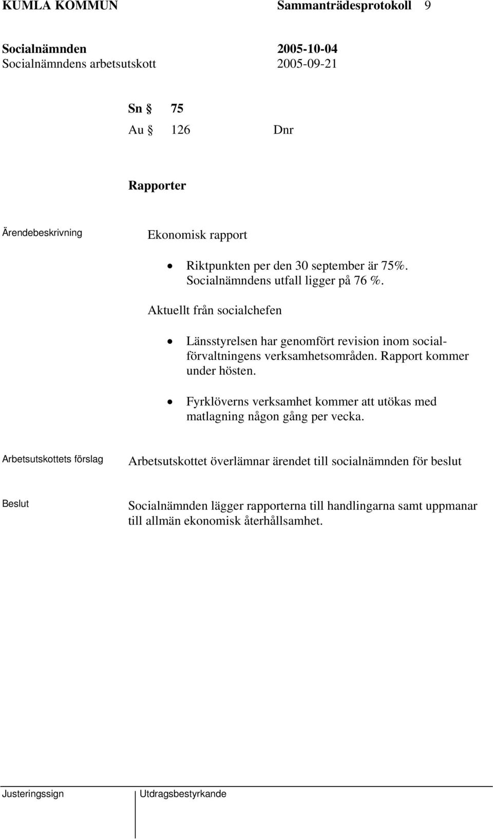 Aktuellt från socialchefen Länsstyrelsen har genomfört revision inom socialförvaltningens verksamhetsområden.