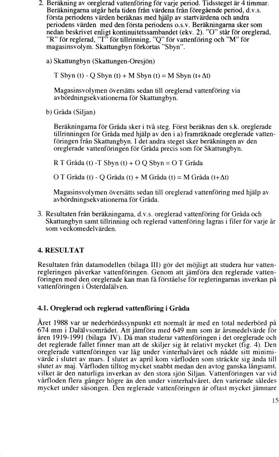 Skattungbyn förkortas "Sbyn".