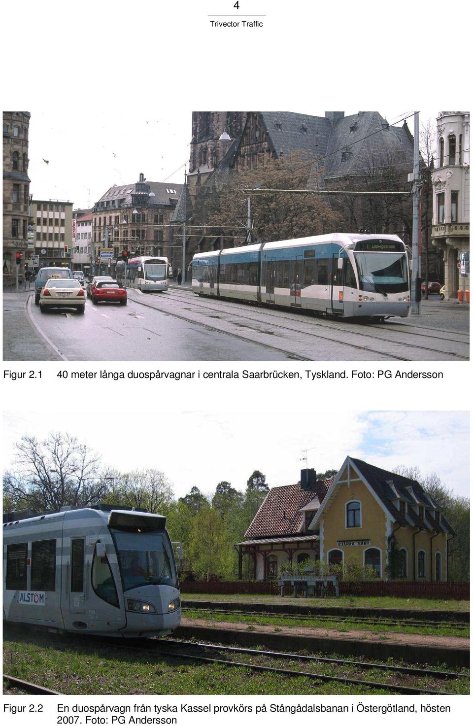 Saarbrücken, Tyskland. Foto: PG Andersson Figur 2.