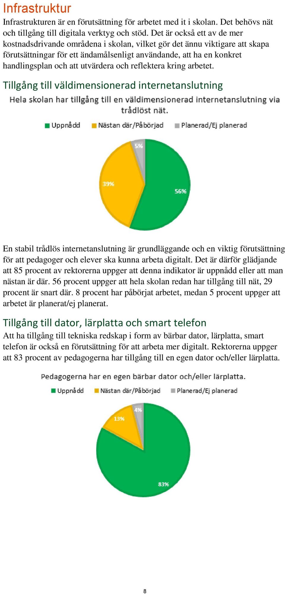 utvärdera och reflektera kring arbetet.