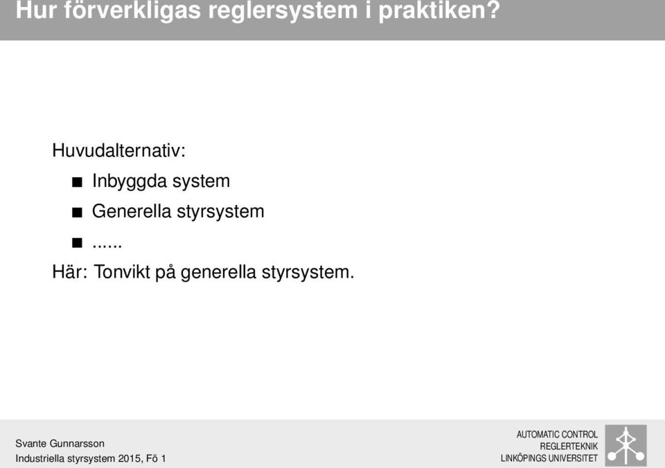 Huvudalternativ: Inbyggda system