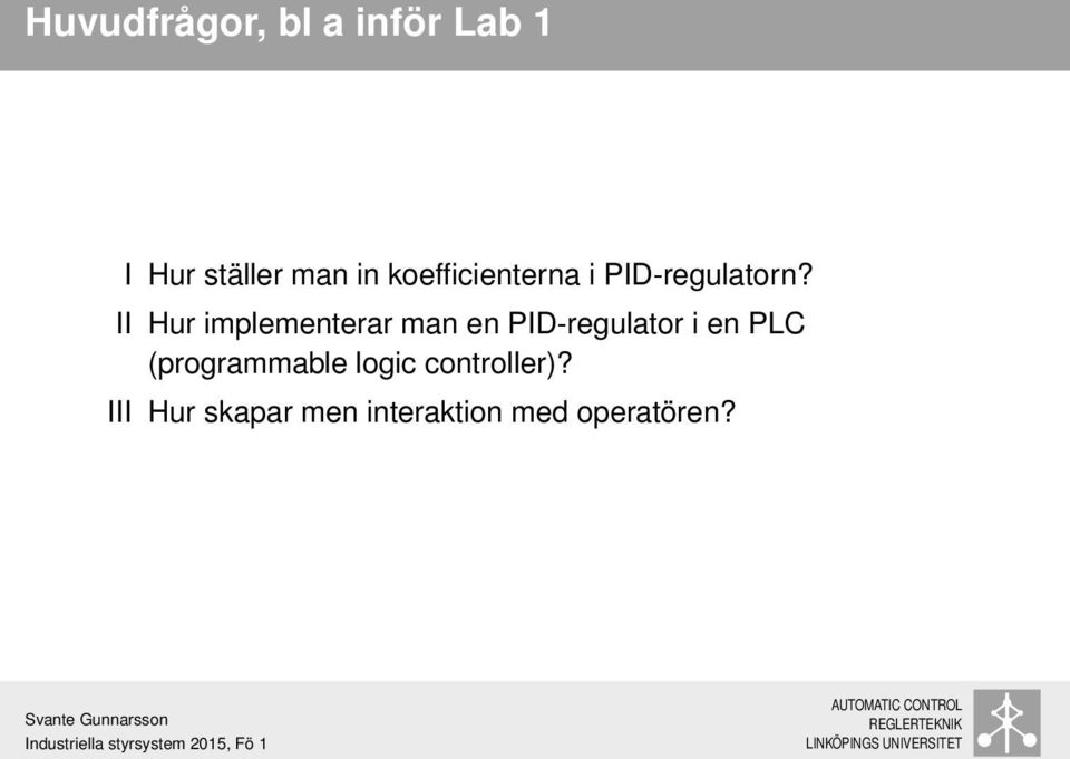 II Hur implementerar man en PID-regulator i en PLC