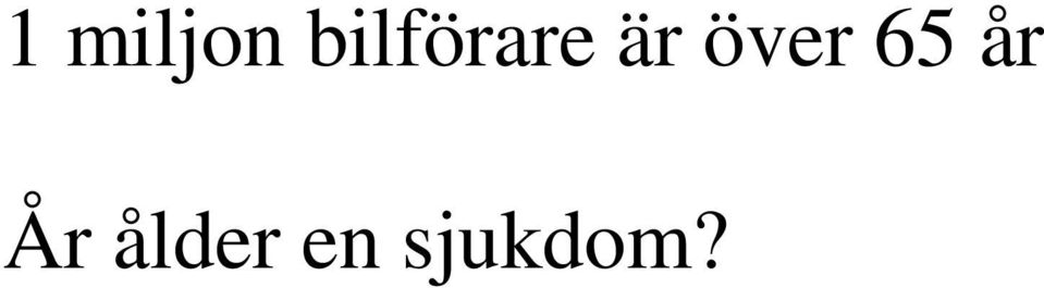 över 65 år År