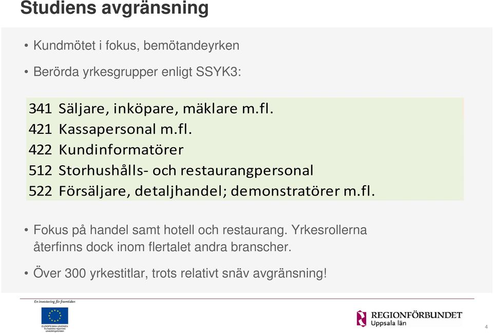 421 Kassapersonal m.fl.