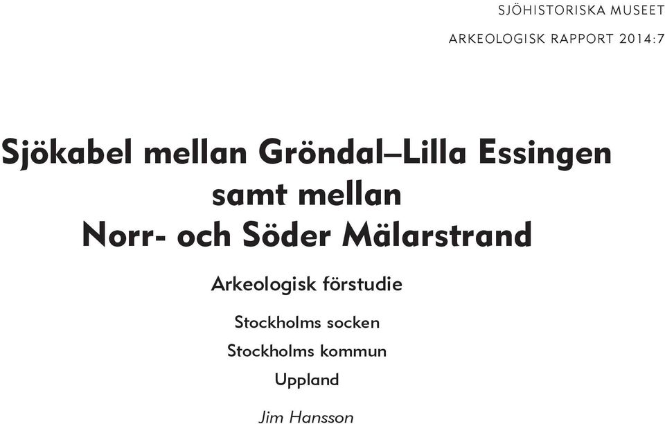 Norr- och Söder Mälarstrand Arkeologisk förstudie