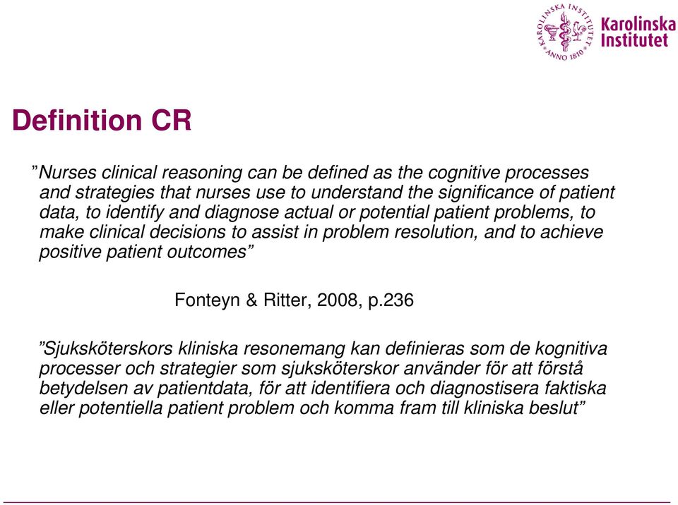 patient outcomes Fonteyn & Ritter, 2008, p.
