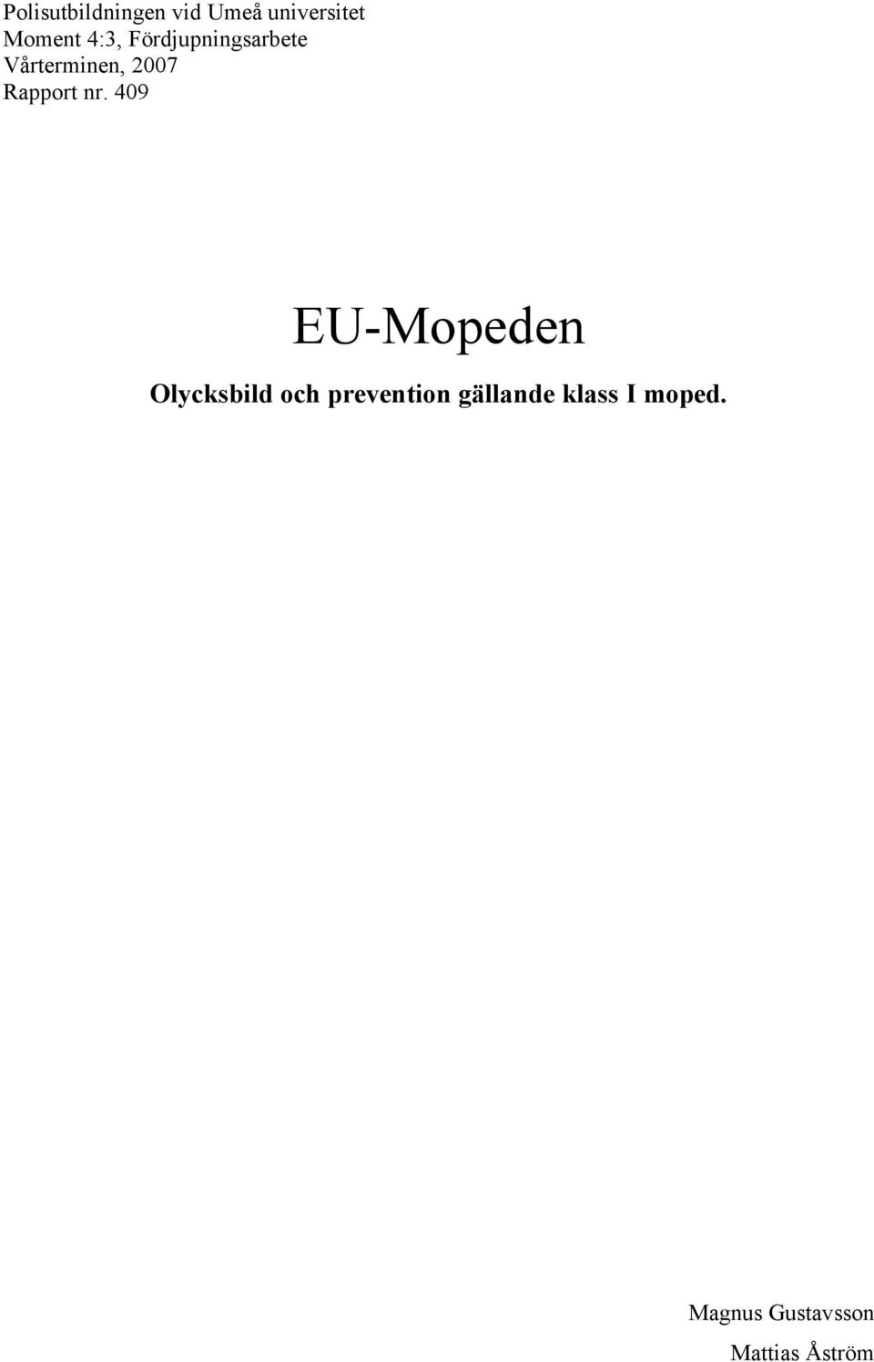 nr. 409 EU-Mopeden Olycksbild och prevention