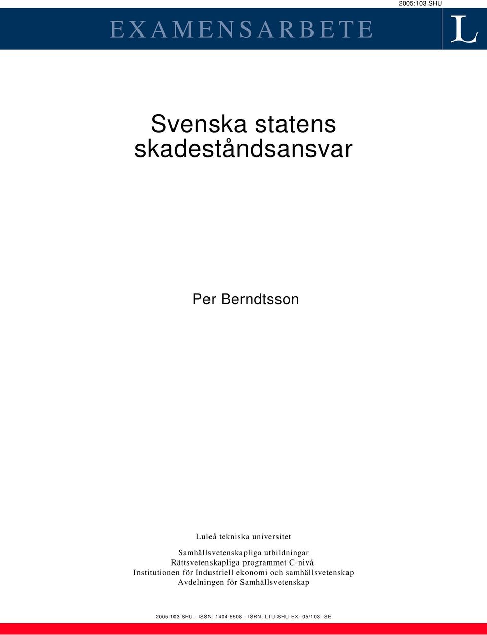 programmet C-nivå Institutionen för Industriell ekonomi och samhällsvetenskap
