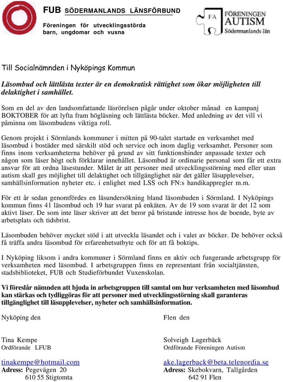 Läsombuden behöver mycket stöd i att utveckla läsandet och i valet av böcker. De behöver också få träffa andra läsombud för erfarenhetsutbyte och för att få boktips.