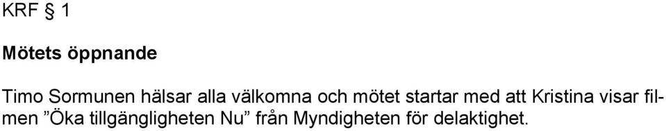 med att Kristina visar filmen Öka
