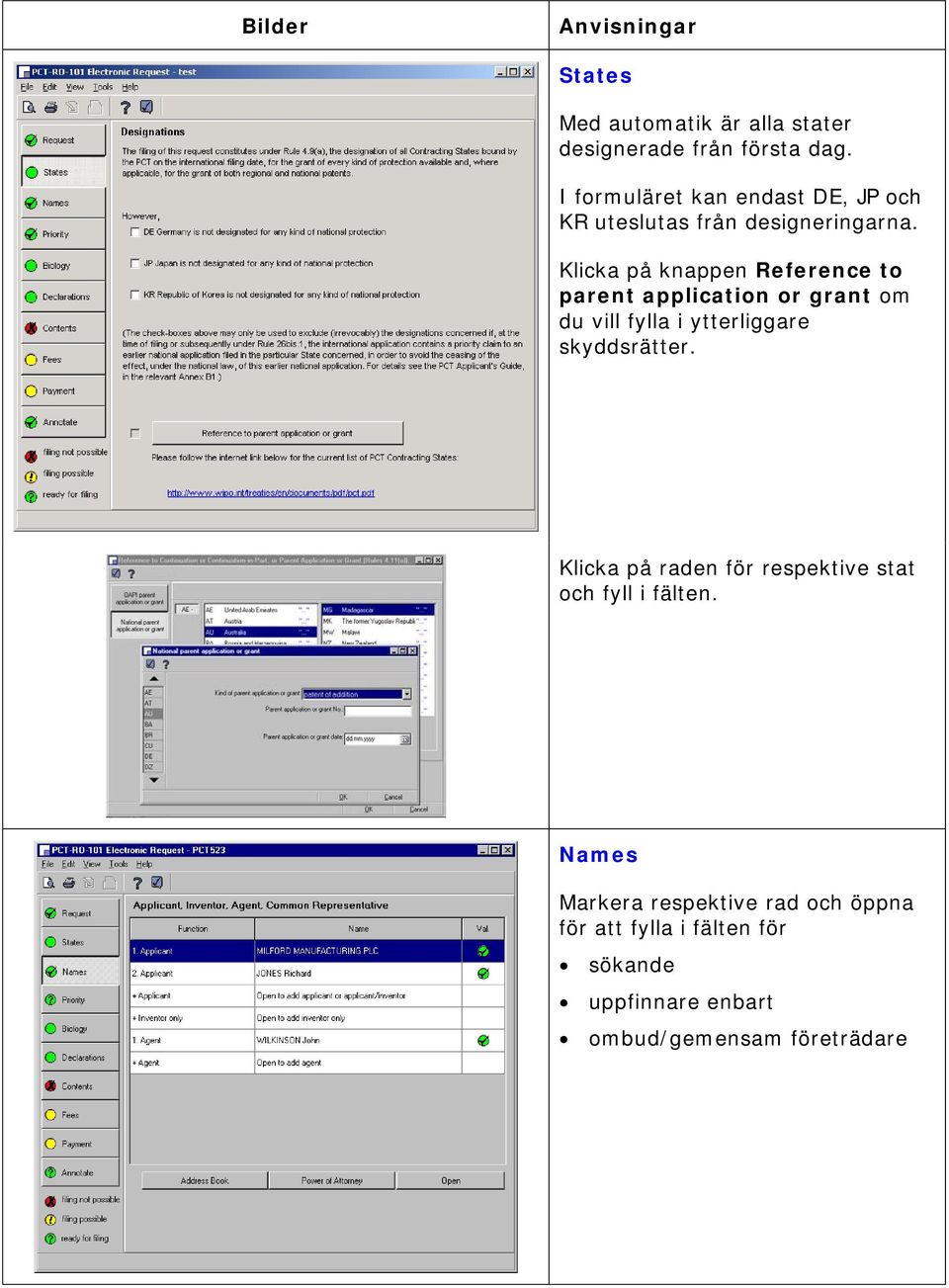 Klicka på knappen Reference to parent application or grant om du vill fylla i ytterliggare skyddsrätter.