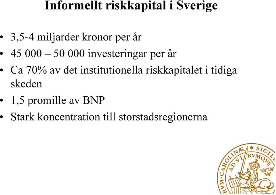 institutionella riskkapitalet i tidiga skeden 1,5