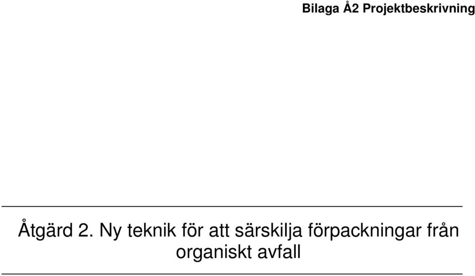 2. Ny teknik för att