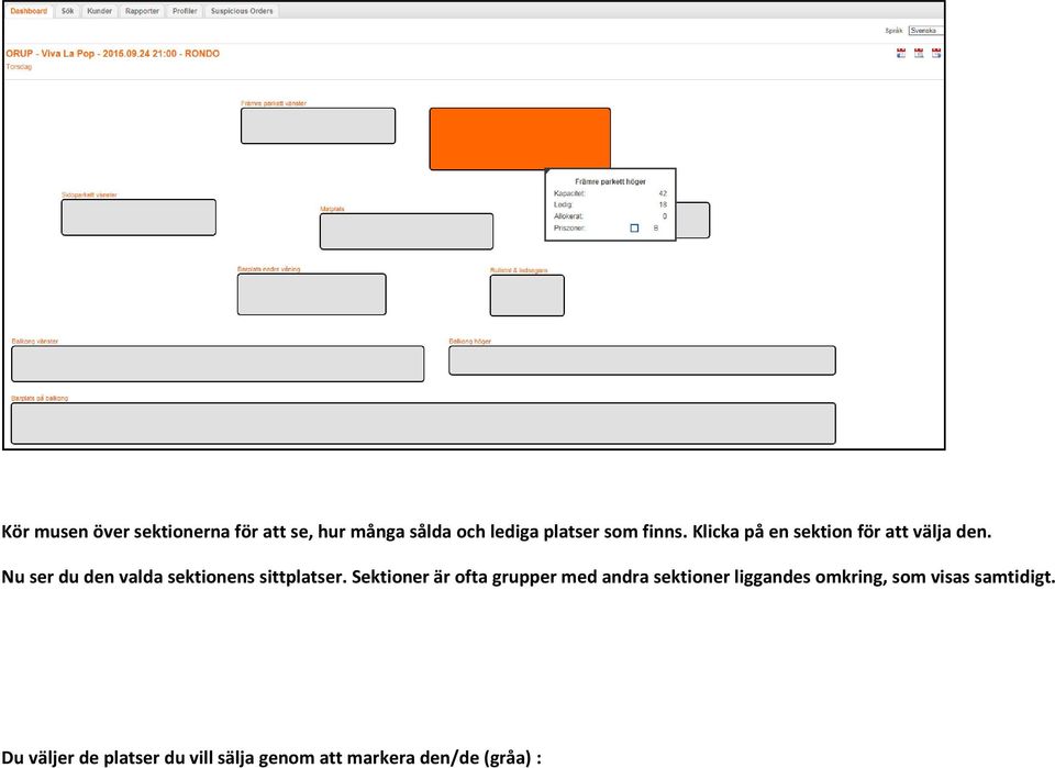 Nu ser du den valda sektionens sittplatser.