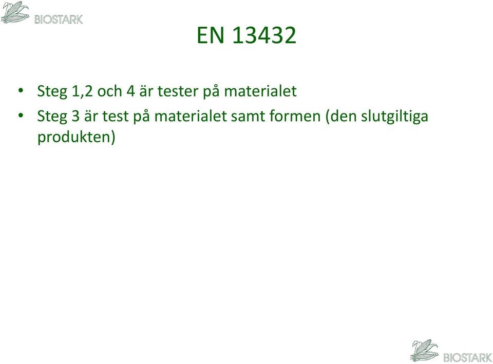 är test på materialet samt