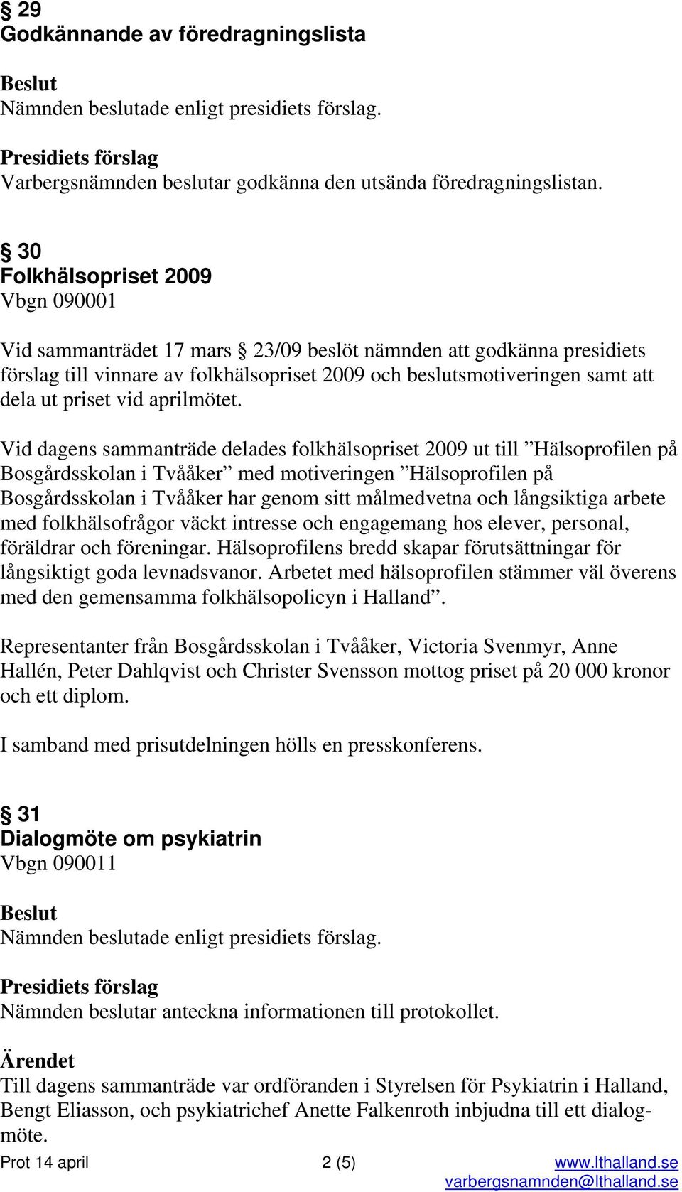 vid aprilmötet.
