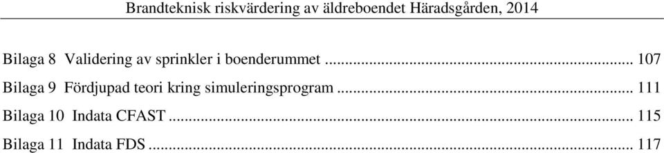 .. 107 Bilaga 9 Fördjupad teori kring