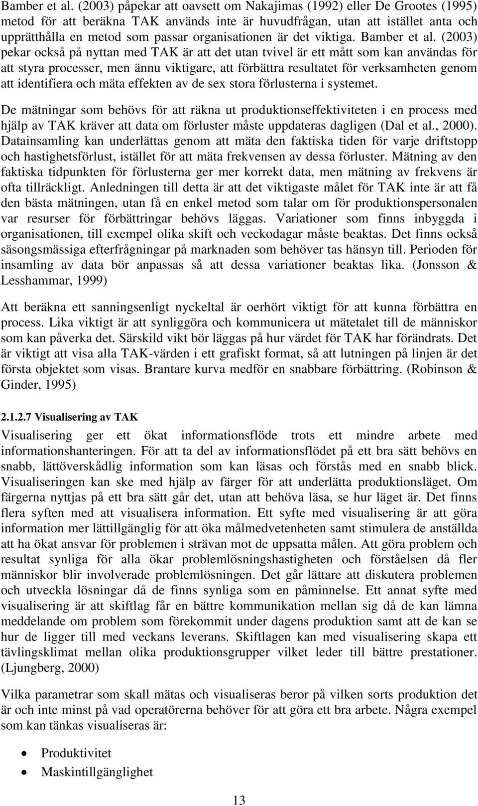 organisationen är det viktiga.