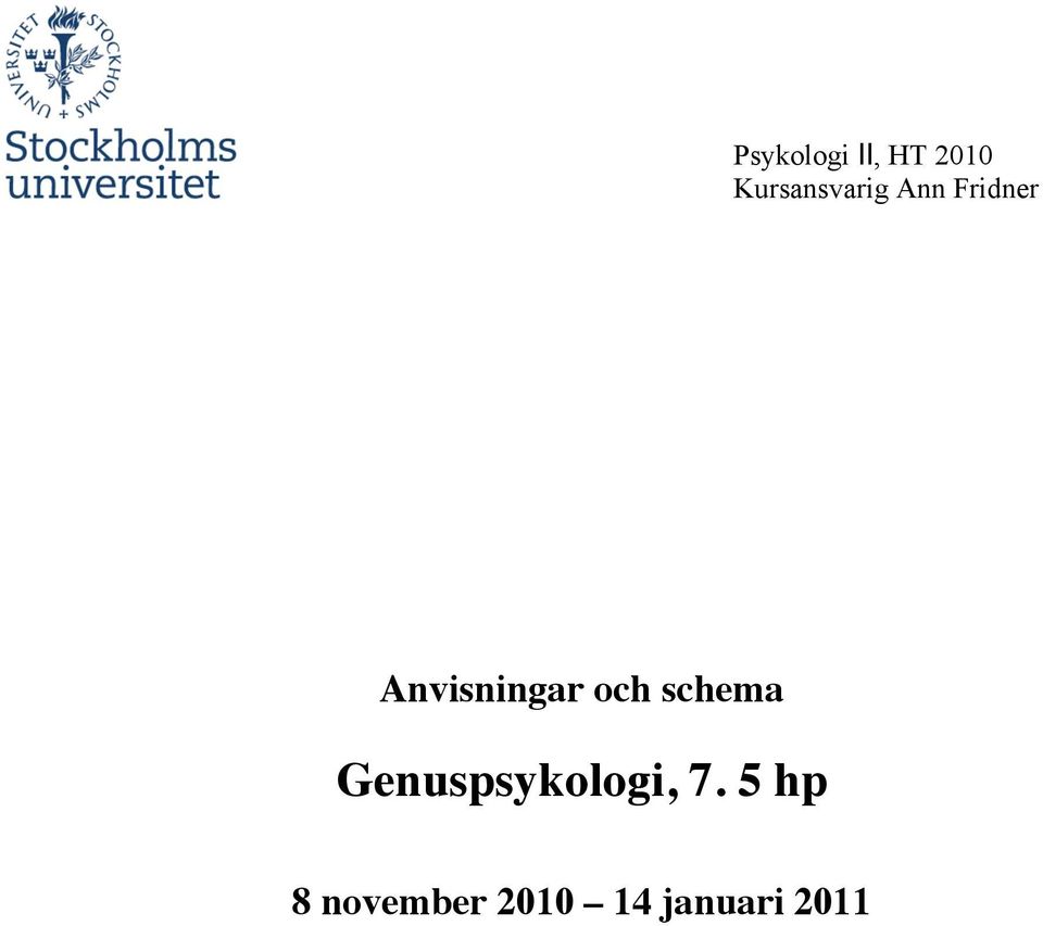 schema Genuspsykologi, 7.