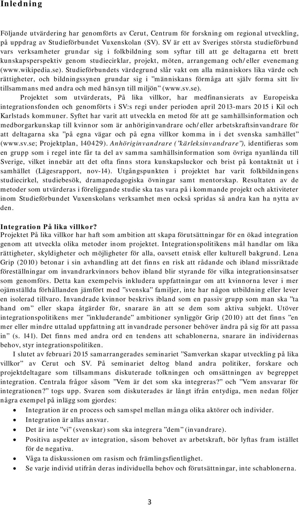arrangemang och/eller evenemang (www.wikipedia.se).