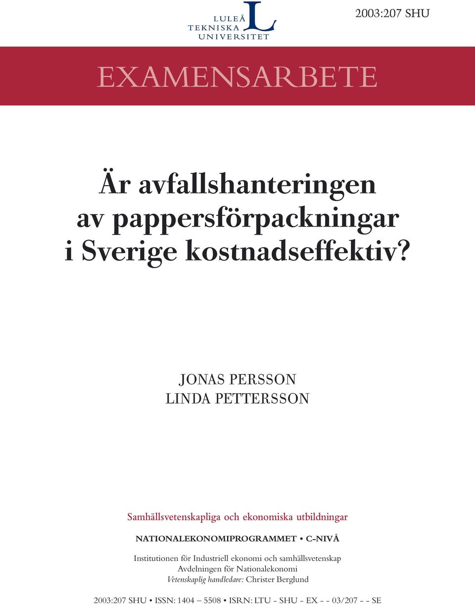 NATIONALEKONOMIPROGRAMMET C-NIVÅ Institutionen för Industriell ekonomi och samhällsvetenskap Avdelningen