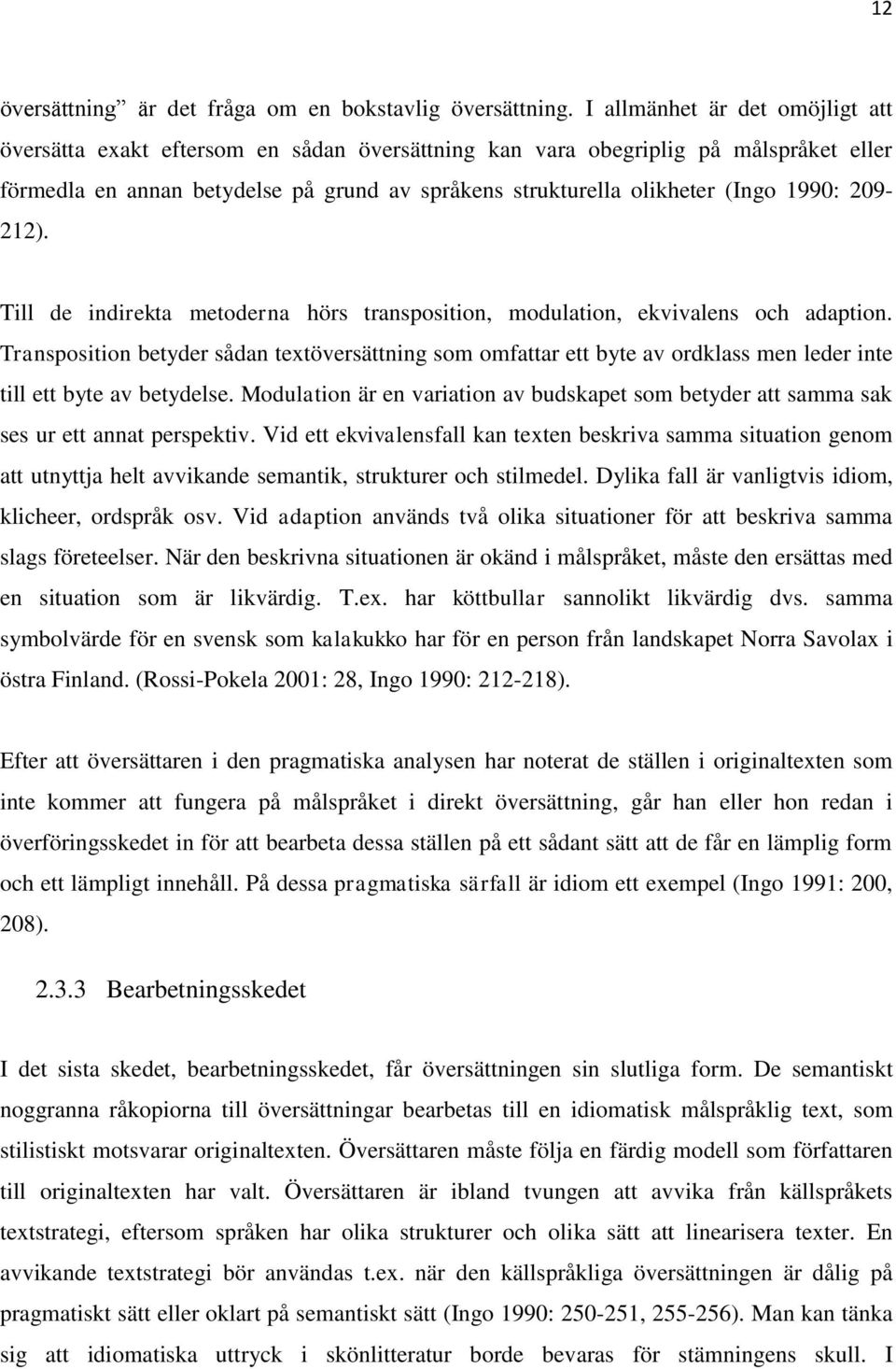 1990: 209-212). Till de indirekta metoderna hörs transposition, modulation, ekvivalens och adaption.