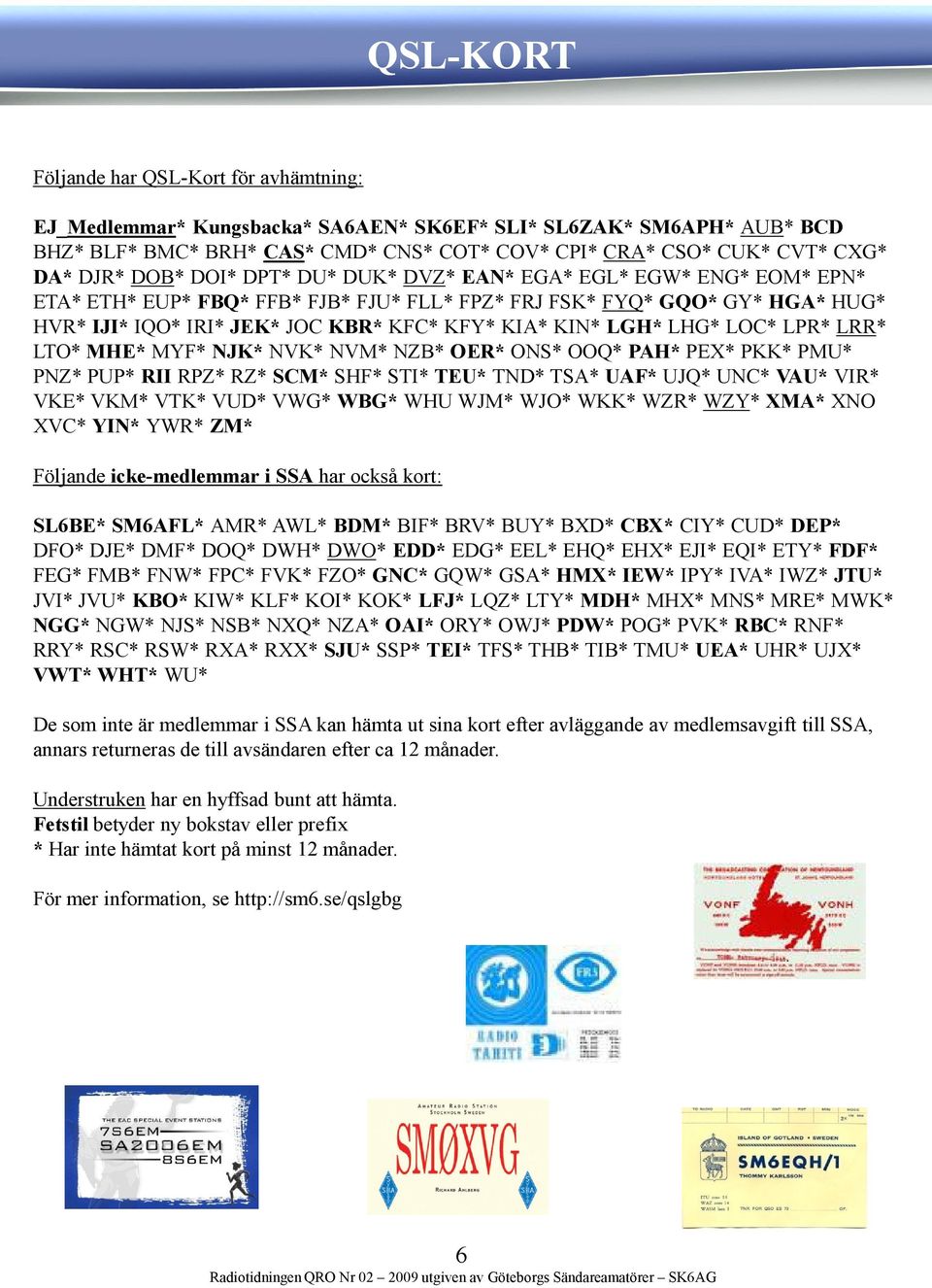 KIN* LGH* LHG* LOC* LPR* LRR* LTO* MHE* MYF* NJK* NVK* NVM* NZB* OER* ONS* OOQ* PAH* PEX* PKK* PMU* PNZ* PUP* RII RPZ* RZ* SCM* SHF* STI* TEU* TND* TSA* UAF* UJQ* UNC* VAU* VIR* VKE* VKM* VTK* VUD*