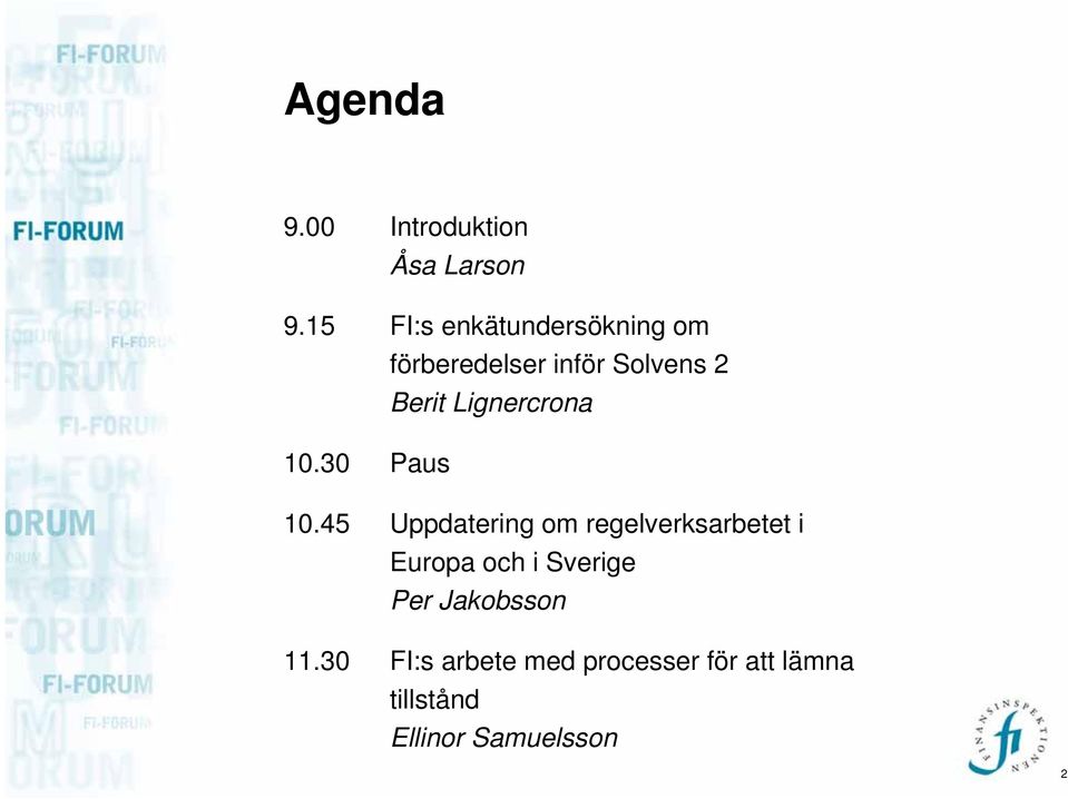 Lignercrona 10.30 Paus 10.