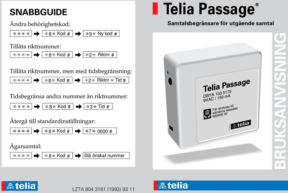 # 2 Riktnr Tid # Tidsbegränsa andra nummer än riktnummer: 8 Kod # 3 Tid # Återgå till