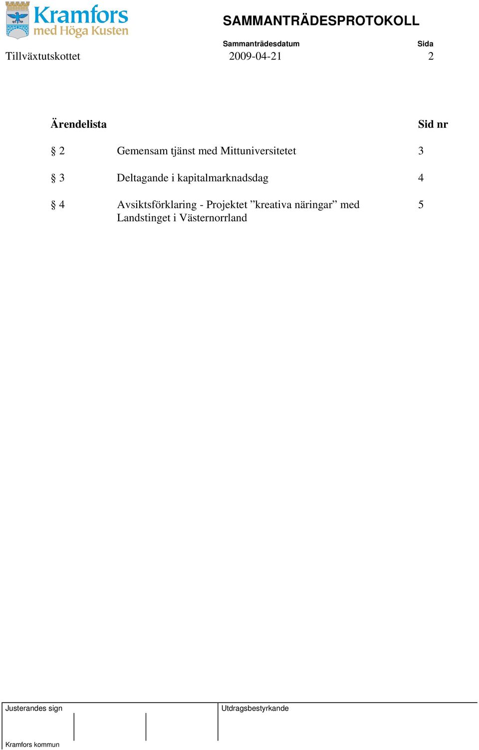 i kapitalmarknadsdag 4 4 Avsiktsförklaring -