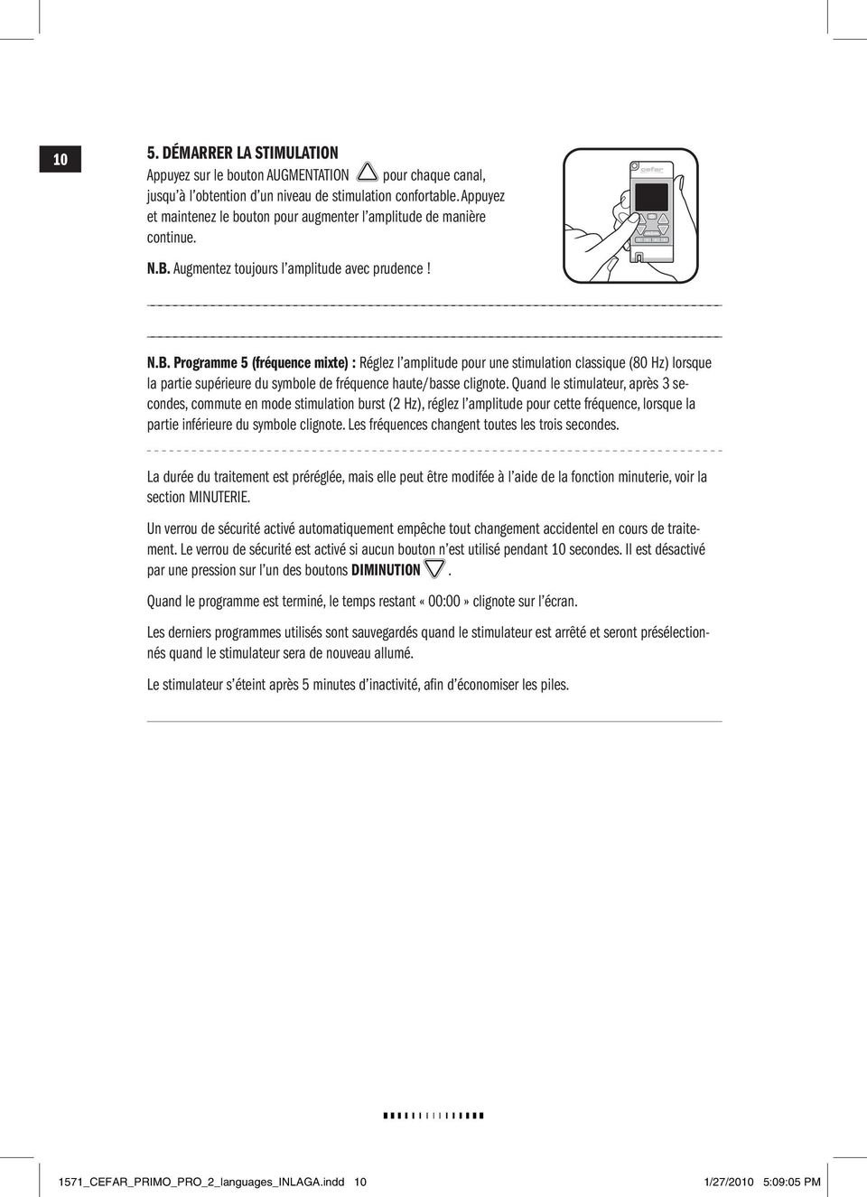 Augmentez toujours l amplitude avec prudence! N.B.