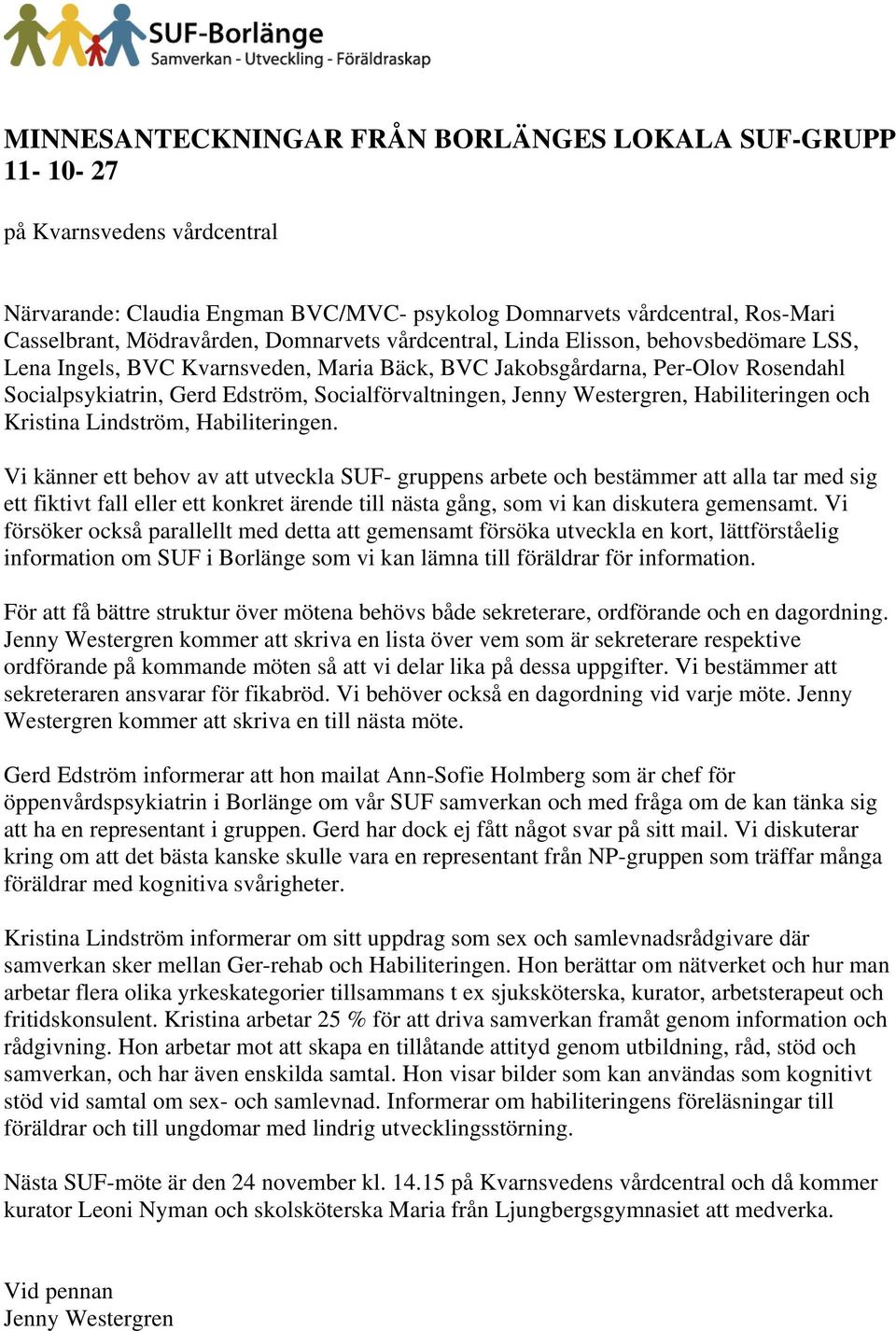 Westergren, Habiliteringen och Kristina Lindström, Habiliteringen.