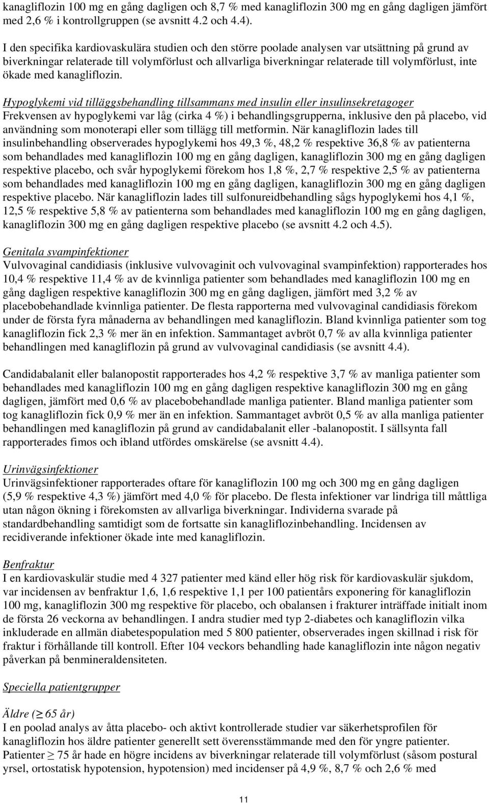 inte ökade med kanagliflozin.