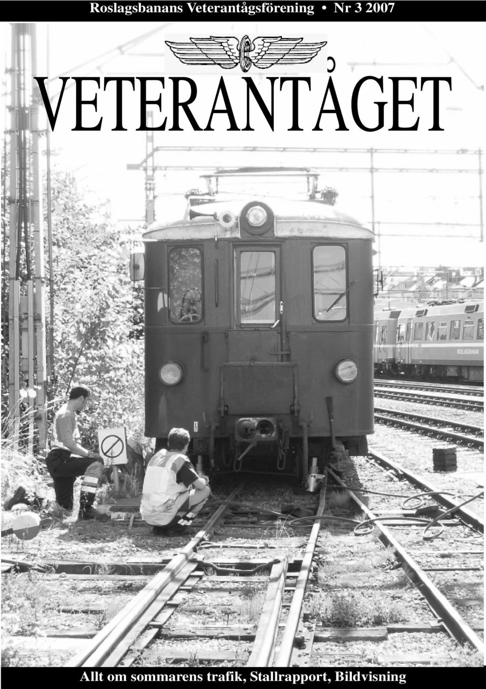 2007 VETERANTÅGET Allt om