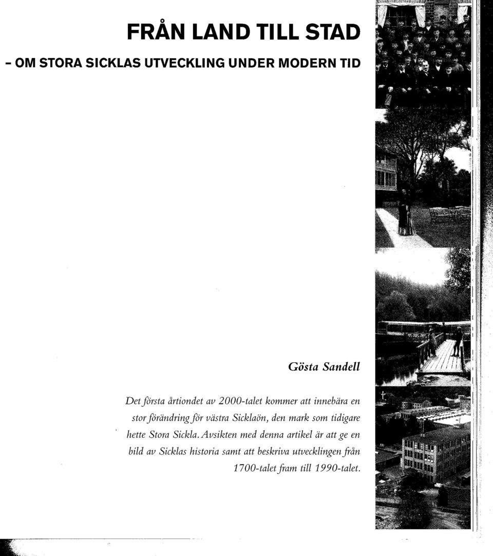 Sicklaön, den mark som tidigare hette Stora Sickla.