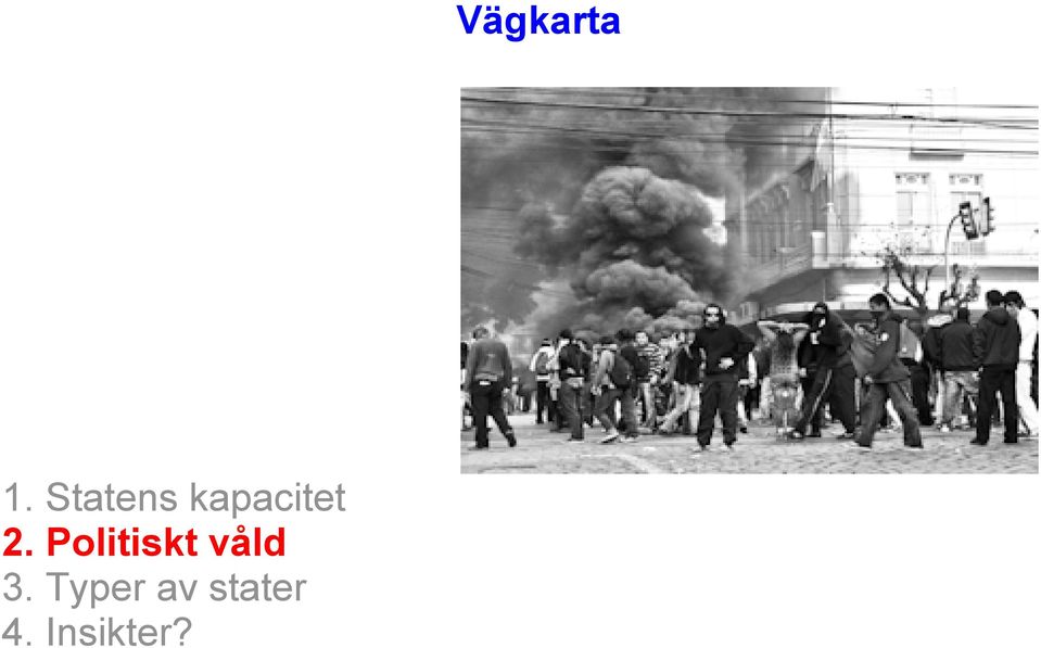 Politiskt våld 3.