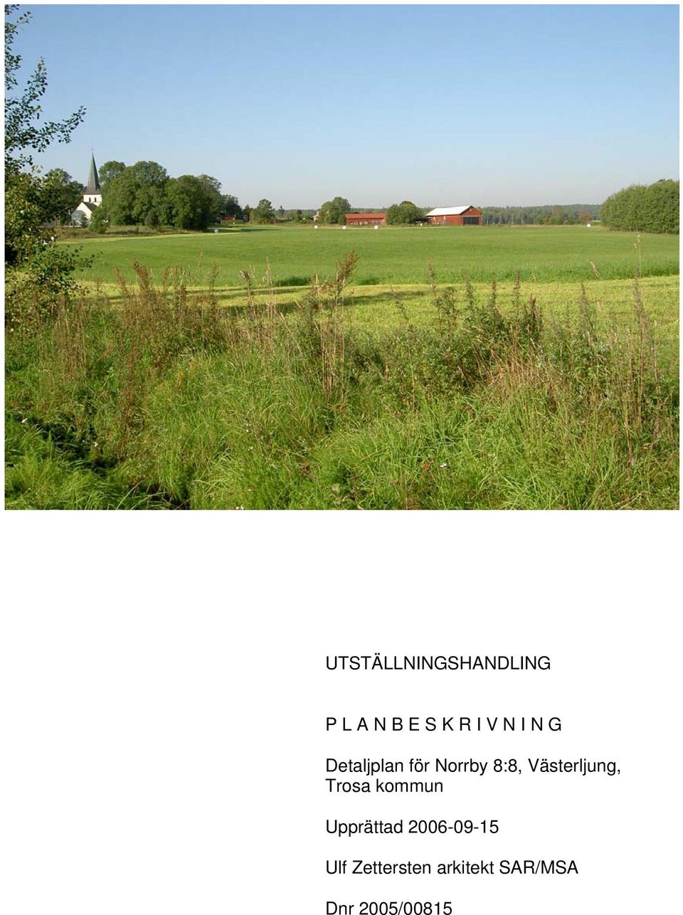 Västerljung, Trosa kommun Upprättad