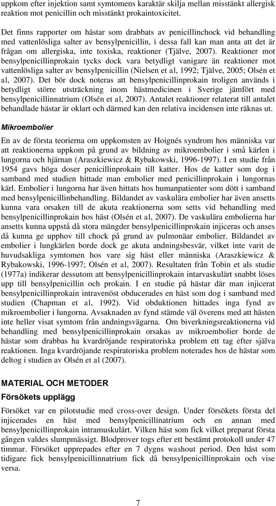 reaktioner (Tjälve, 2007).
